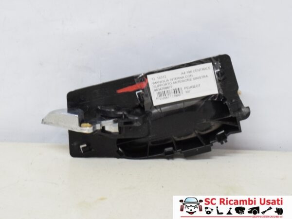 Maniglia Interna Anteriore Sinistra Peugeot 307 9634768677