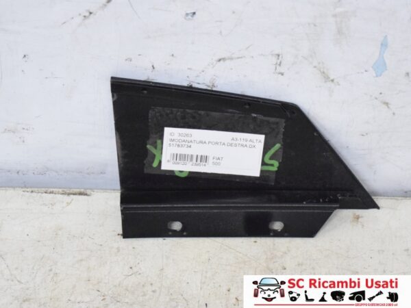 Modanatura Montante Porta Destra Fiat 500 51783734